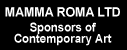 Mamma Roma - sponsors of contemporary art